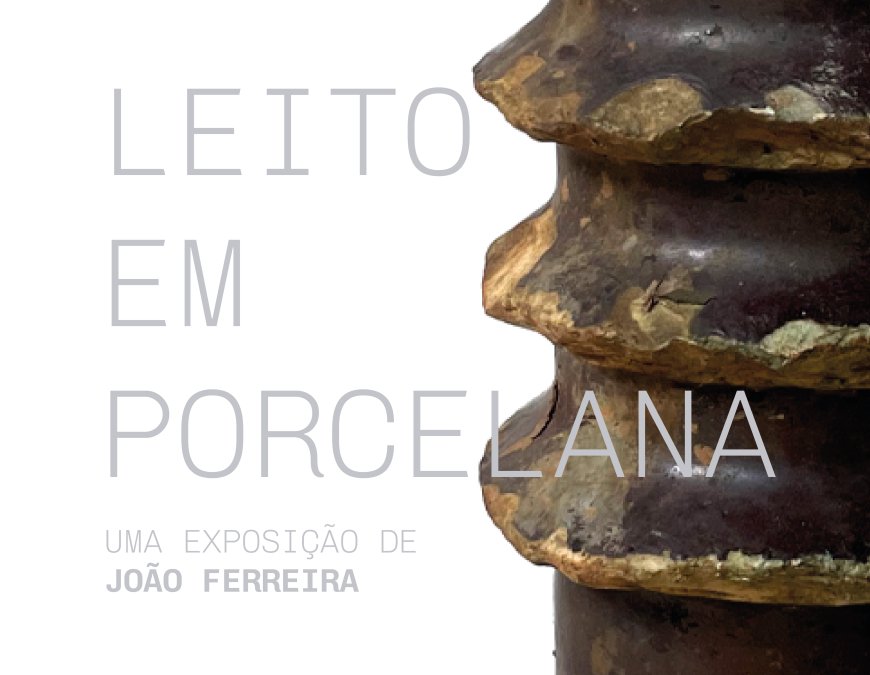 João Ferreira transforma resíduos industriais em arte na exposição 'Leito em Porcelana'